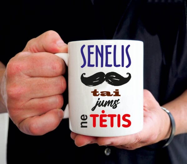 Puodelis Senelis jums ne tėtis